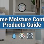 Home Moisture Control Products Guide featured image