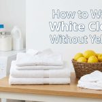 How to Wash White Clothes Without Yellowing featured image